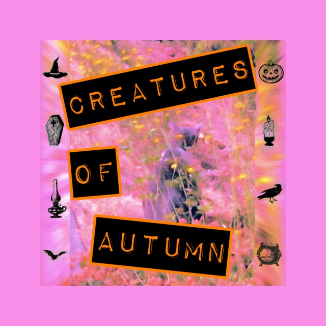Creatures Of Autumn